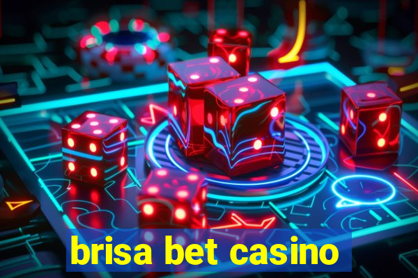 brisa bet casino